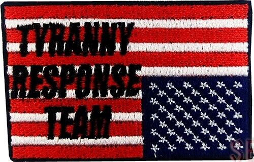 TYRANNY RESPONSE TEAM United States Flag Patch In Distress Political Unrest RWB