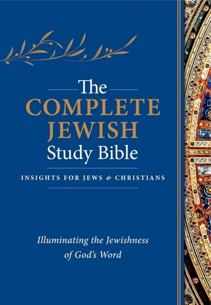 Complete Jewish Study Bible Illuminating Jewishness of God's Word Hardcover